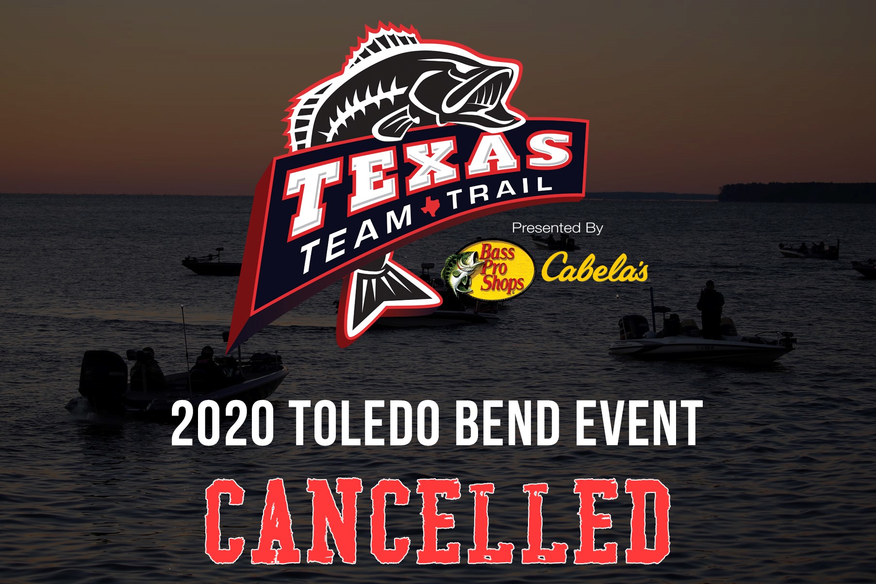 TXTT Toledo Bend Event Cancelled